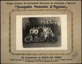 Grupo Cénico da Sociedade Operária de Instrução e Recreio (SOIR) Joaquim António de Aguiar, intér...